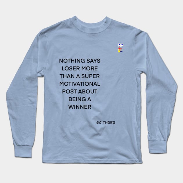 WINNER VERSUS LOSER Long Sleeve T-Shirt by sailorsam1805